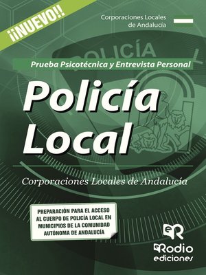 cover image of Policía Local. Corporaciones Locales de Andalucía. Prueba Psicotécnica y Entrevista Personal